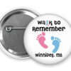 Walk to Remember Pin Back Badge
