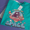 I Need My Space unisex tshirt in teal colour